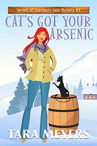 Cat's Got Your Arsenic (Secrets of Sanctuary Cozy Mysteries, #3)