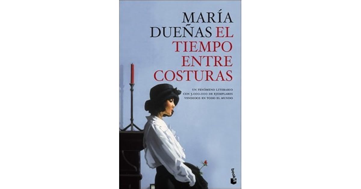 El tiempo entre costuras by María Dueñas