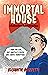 Immortal House