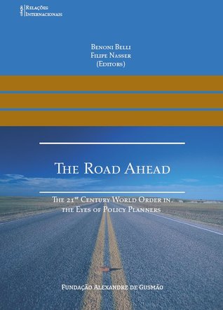 The Road Ahead: the 21st century world order in the eyes of policy planners