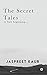 The Secret Tales: A New Beg...