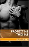 Protect Me - Thomas (Protect me, #8)