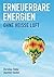 Erneuerbare Energien - ohne heisse Luft by Christian Holler
