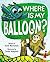 Where Is My Balloon?