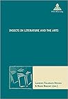 Insects in Literature and the Arts (Nouvelle poétique comparatiste / New Comparative Poetics)