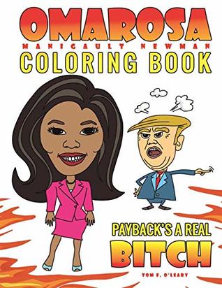 Omarosa Manigault Newman Coloring Book: Payback's a Real Bitch (Paperback)