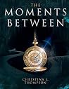 The Moments Between