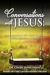 Conversations with Jesus: Experiencing the love of God through Jesus