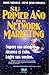 Su primer año en el Network Marketing 2da Ed. (Spanish Edition)