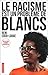 Le racisme est un problème de Blancs