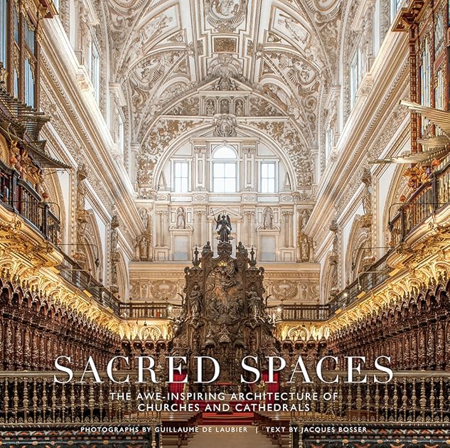 Sacred Spaces: The Awe-Inspiring Architecture of Churches and Cathedrals