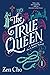 The True Queen (Sorcerer Ro...