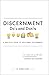 Discernment Do's and Dont's: A Practical Guide to Vocational Discernment