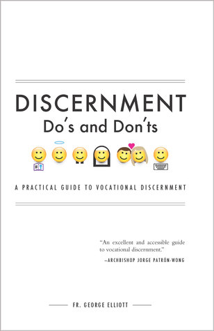 Discernment Do's and Dont's: A Practical Guide to Vocational Discernment (Paperback)