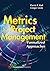 Metrics for Project Management: Formalized Approaches