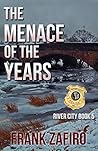 The Menace of the Years (River City #5) The Menace of the Years (River City #5)
