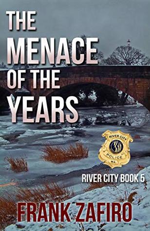 The Menace of the Years (River City #5)