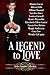 A Legend To Love Series Sampler Collection (A Legend to Love, #0.5)