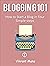 Blogging 101: How to Start ...