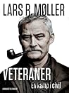 Veteraner - en kamp i civil by Lars R. Møller