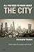 All You Need To Know About The City by Christopher Stoakes All You Need To Know About The City by Christopher Stoakes