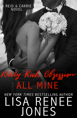 Dirty Rich Obsession: All Mine (Dirty Rich, #8)