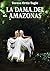 La Dama del Amazonas