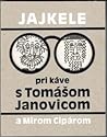 Jajkele pri káve s Tomášom Janovicom a Mirom Cipárom