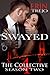 Swayed (The Collective Season Two Book 4)