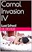 Carnal Invasion IV: Lust Sc...