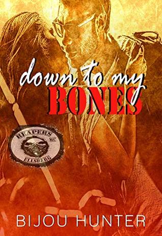 Down to my Bones (Reapers MC: Ellsberg Chapter, #1)