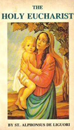 The Holy Eucharist (The Ascetical Works, #6)