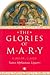 The Glories of Mary (The Ascetical Works, #7-8)