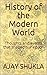 History of the Modern World: Thoughts and events that shaped our epoch