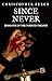 Since Never (The Turned Tri...