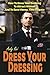 Dress Your Dressing: You ca...