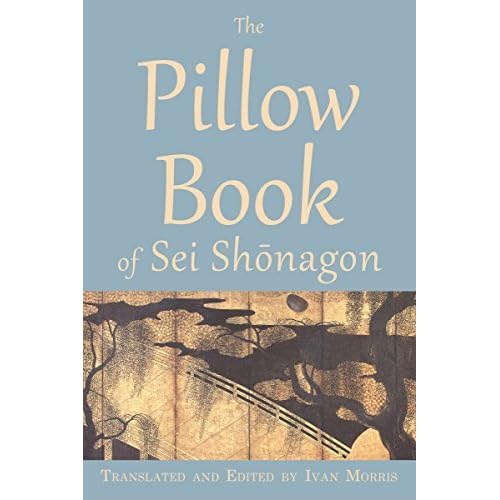 The Pillow Book Of Sei Shōnagon By Ivan Morris