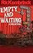 Empty and Waiting: A Collec...