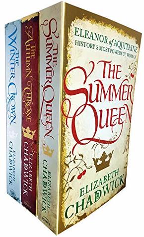 Eleanor of Aquitaine trilogy Books Collection Set By Elizabeth Chadwick ( The Autumn Throne , The Winter Crown & The Summer Queen)