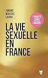 La vie sexuelle en France (NON FICTION) (French Edition)