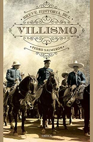 Portada de Breve historia del villismo, de Pedro Salmerón Sanginés