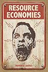 Resource Economies: Reclaiming the zombie apocalypse (World of the Dead Book 2)