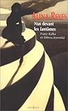 Nus devant les fantômes: Franz Kafka et Milena Jesenska