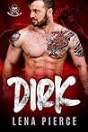 Dirk: A Motorcycle Club Romance (Shattered Hearts MC) (Savage Bad Boy Bikers Book 1)
