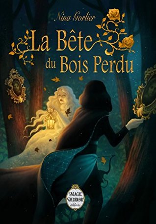 La Bête du Bois Perdu (Kindle Edition)