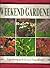Weekend Gardener: A Gardening Guide For a Busy Life