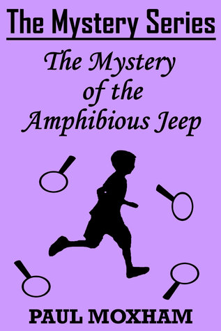 The Mystery of the Amphibious Jeep (The Mystery Series, Short Story 13)
