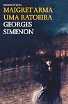 Maigret Arma Uma ...
