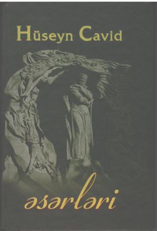 Hüseyn Cavid. Əsərləri. I cild