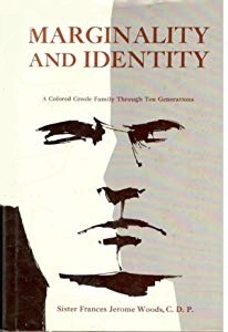 Marginality and Identity: A Colored Creole Family Through Ten Generations (Hardcover)